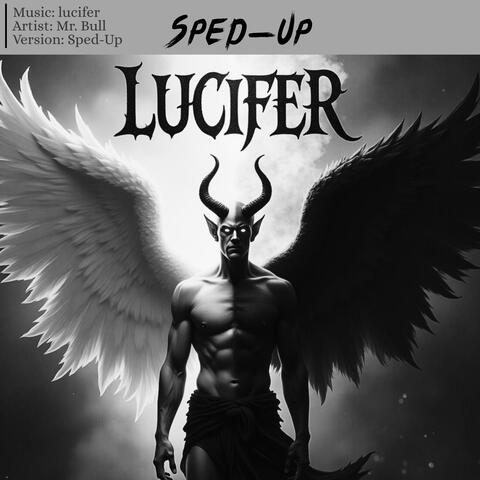Lucifer Sped-Up