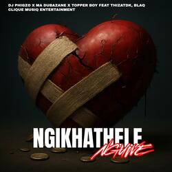 Ngikhathele Nguwe (feat. Thizatdk & Blaq Clique Musiq Entertainment)
