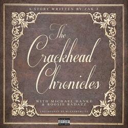 Crackhead Chronicles (feat. Boosie Badazz)