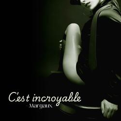 Cest incroyable