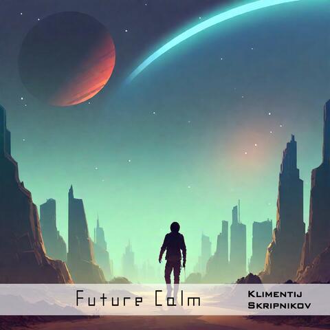 Future Calm