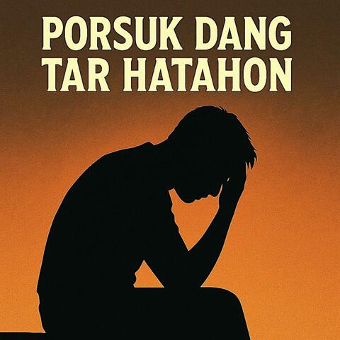 Porsuk Dang Tar Hatahon