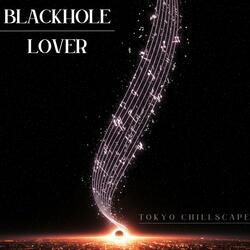 Blackhole Lover