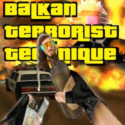 BALKAN TERRORIST TECHNIQUE