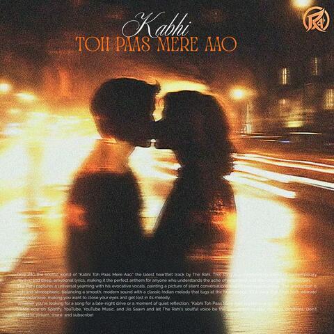 Kabhi Toh Paas Mere Aao