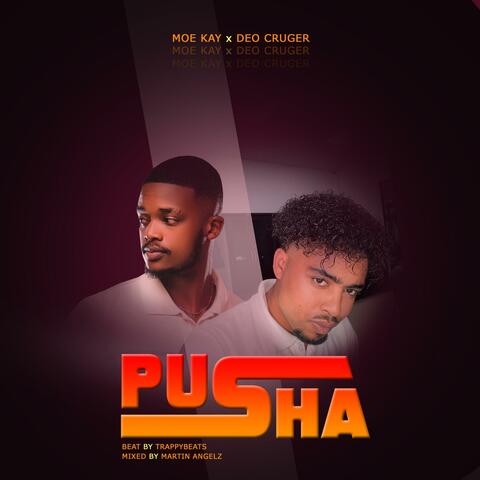 Pusha (feat. Deo Cruger)