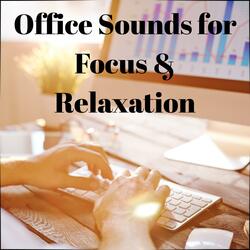 Office Sounds for Focus & Relaxation
