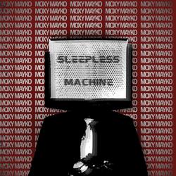 SLEEPLESS MACHINE