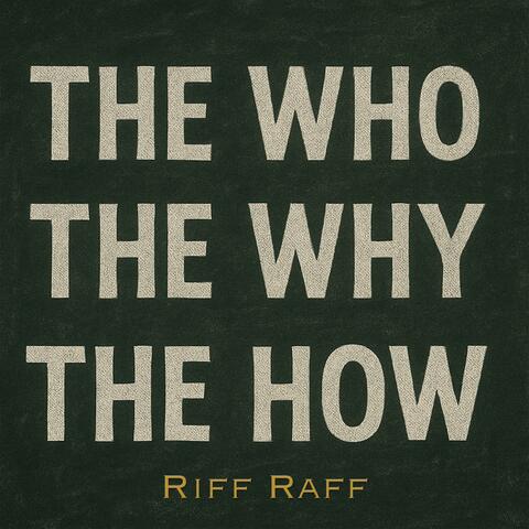 The Who, The Why, The How