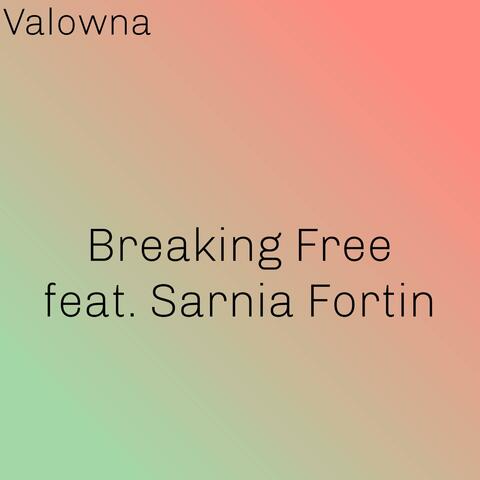 Breaking Free (feat. Sarnia Fortin)