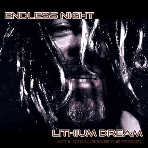 Lithium Dream - Act II: Recalibrate the Feeder