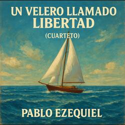 Un Velero Llamado Libertad