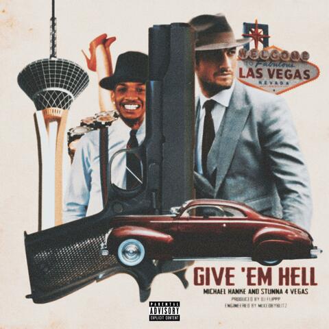 Give 'Em Hell (feat. Stunna 4 Vegas)