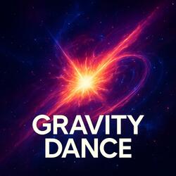 Gravity Dance