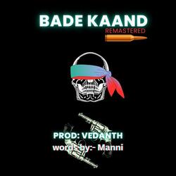 Bade kaand
