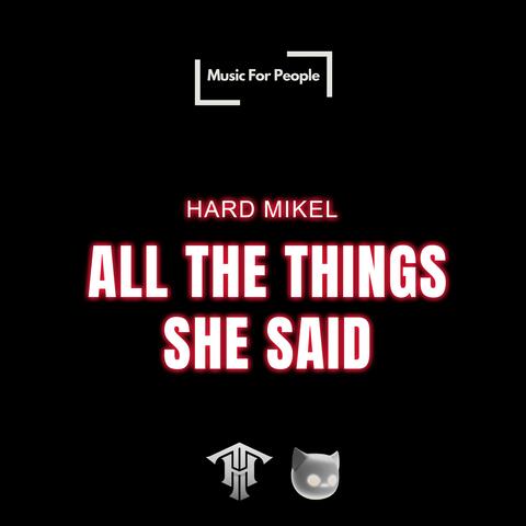All The Things She Said