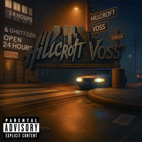 Hillcroft Voss (with Ghettozo)