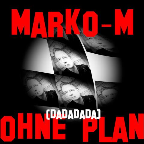 Ohne Plan (DaDaDa)