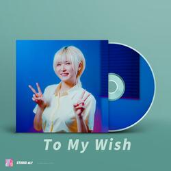 To My Wish