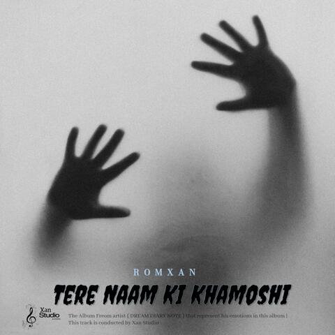 Tere Naam ki khamoshi