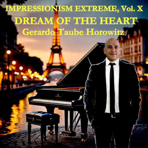 Impressionism Extreme, Vol. X: Dream of the Heart