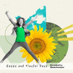 Happy and Playful Days