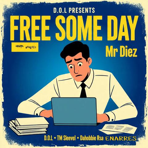 Free Some Day