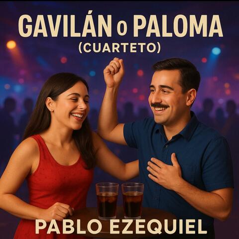 Gavilán o Paloma (Cuarteto)