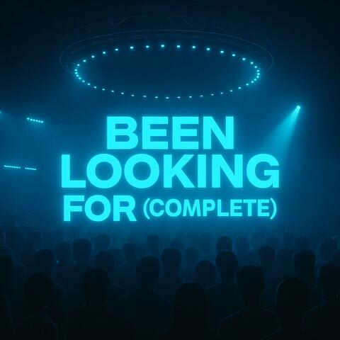 Been Looking For (COMPLETE)