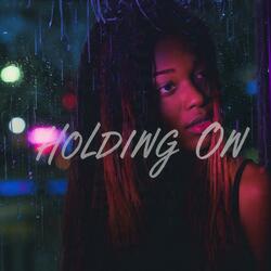 Holding On