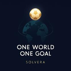 One World, One Goal (Un Sólo Corazón)