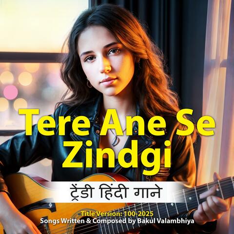Tere Ane Se Zindgi
