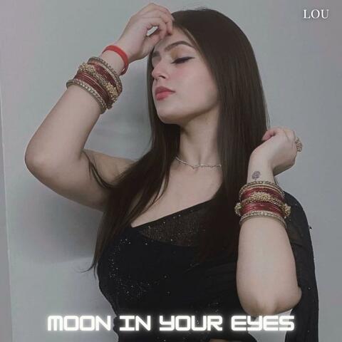 Moon in your Eyes