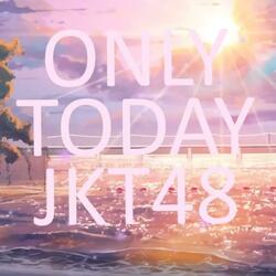 Only Today