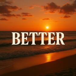 BETTER