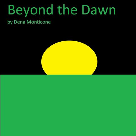 Beyond the Dawn