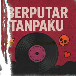 Berputar Tanpaku