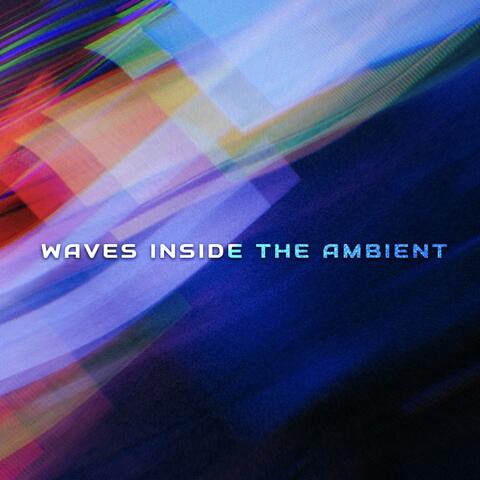 Waves inside the ambient