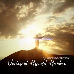 Veréis al Hijo del Hombre