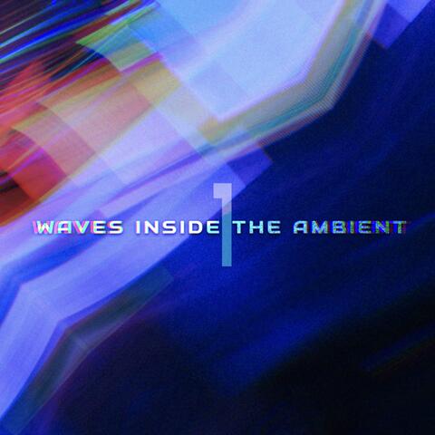 Waves inside the ambient 1