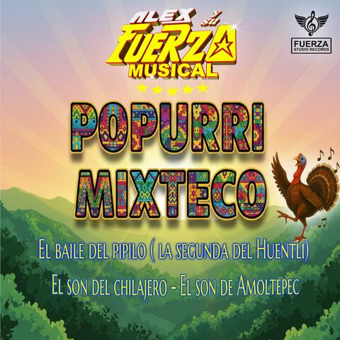 Popurri Mixteco:Baile del Pipilo/Son del Chilajero/Son de Amoltepec