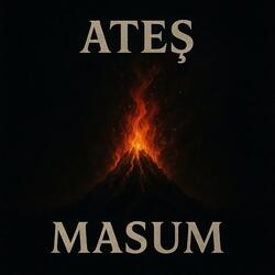 ATEŞ MASUM (feat. M.can)