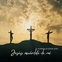 Jesús, acuérdate de mí