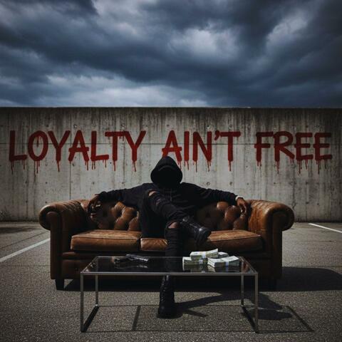 Loyalty Ain't Free