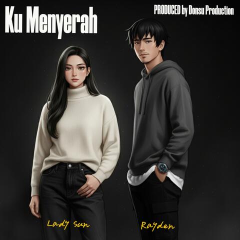 Ku Menyerah (feat. Lady Sun)