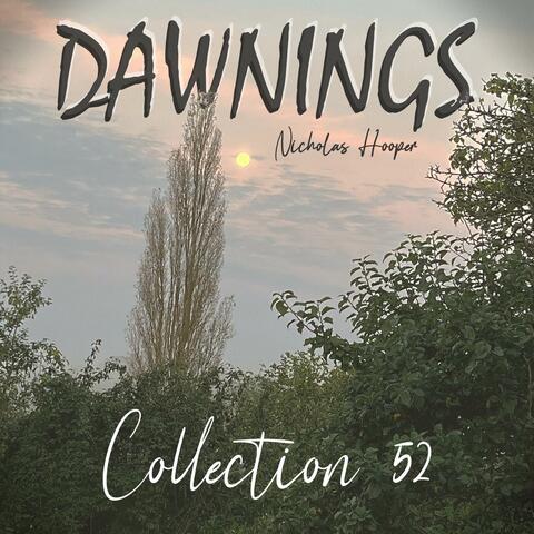 Dawnings: Collection 52