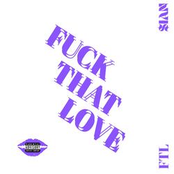 Fuck That Love