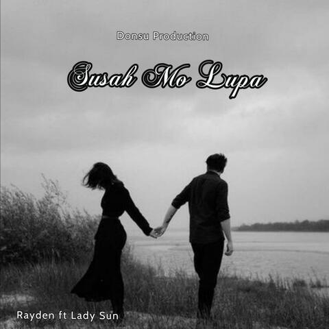 Susah Mo Lupa (feat. Lady Sun)