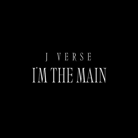 I'm The Main