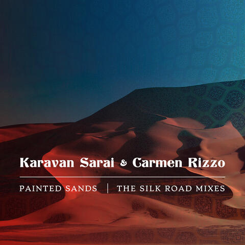 Painted Sands-The Silk Road Mixes